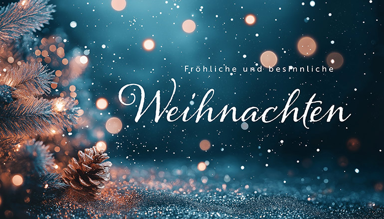 Fröhliche und besinnliche Weihnachten